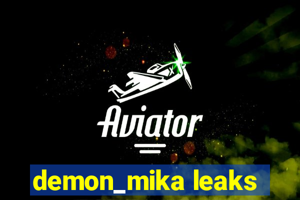 demon_mika leaks